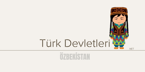 Özbekistan Hakkında Bilgi